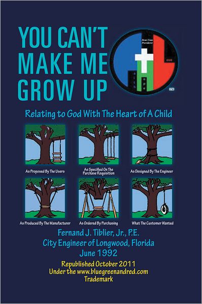 You Can't Make Me Grow Up: Relating to God With The Heart of A Child