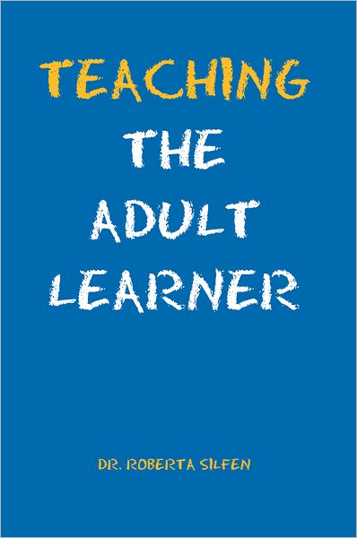 Teaching The Adult Learner