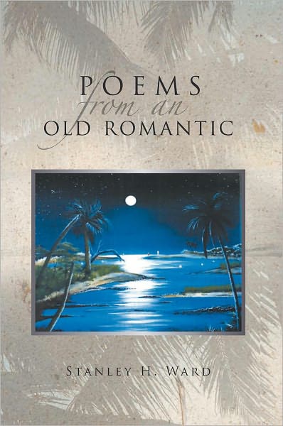 Poems From An Old Romantic