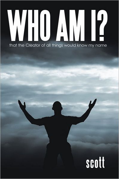 WHO AM I?: That the Creator of all things would know my name