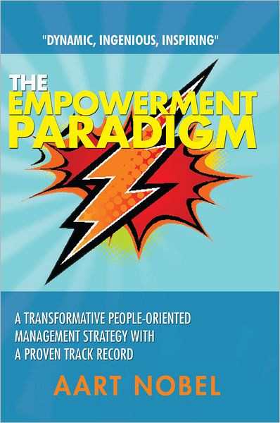 The Empowerment Paradigm: A Transformative People-Oriented Management Strategy with a Proven Track Record