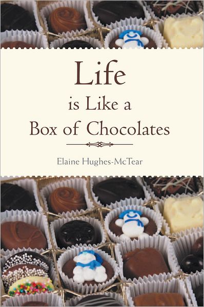 Life is Like a Box of Chocolates