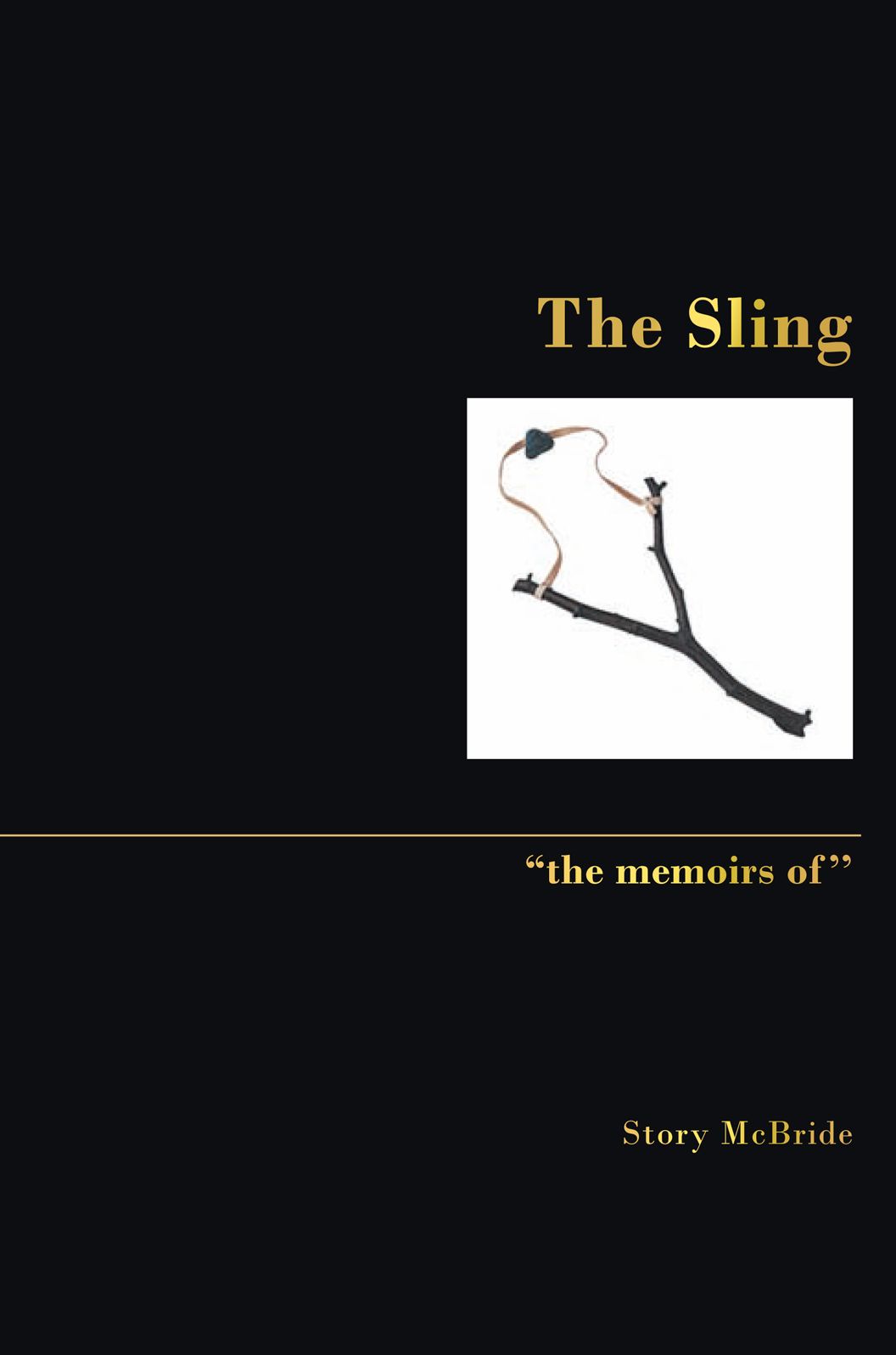 THE SLING: "the memoirs of"