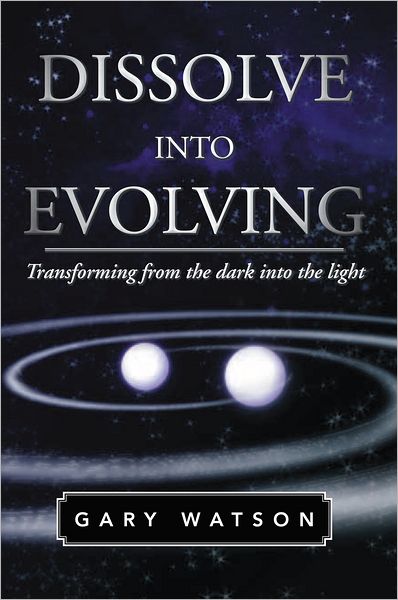 Dissolve Into Evolving: Transforming from the dark into the light