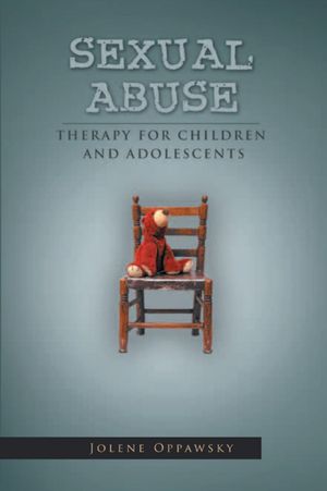 Sexual Abuse: Therapy for Children and Adolescents