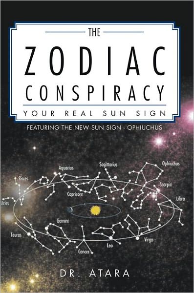 The Zodiac Conspiracy : Your Real Sun Sign: Your Real Sun Sign