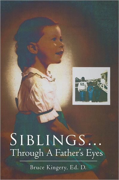 Siblings...Through A Father's Eyes