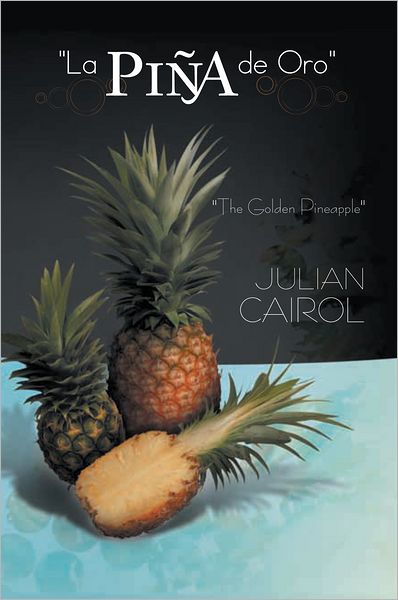 "La Piña de Oro": "The Golden Pineapple"