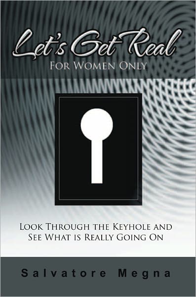 Let's Get Real: Look Through the Keyhole And See What's Really Going On