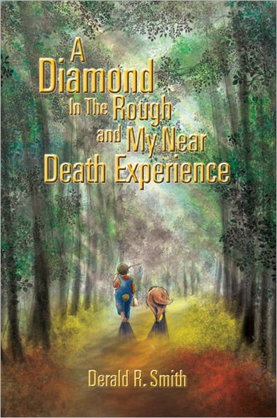 A Diamond In The Rough and My Near Death Experience