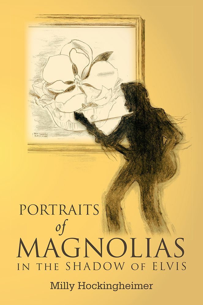 PORTRAITS OF MAGNOLIAS IN THE SHADOW OF ELVIS