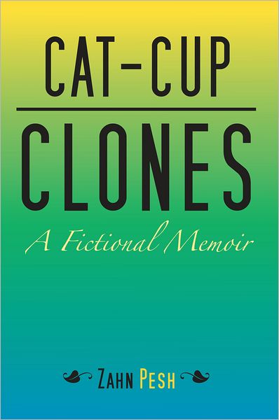 CAT-CUP CLONES: A Fictional Memoir