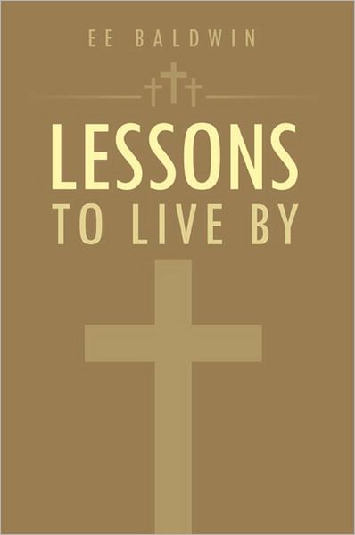 LESSONS TO LIVE BY