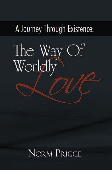 A Journey Through Existence: The Way Of Worldly Love