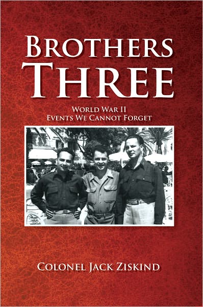 Brothers Three: World War II Events We Cannot Forget