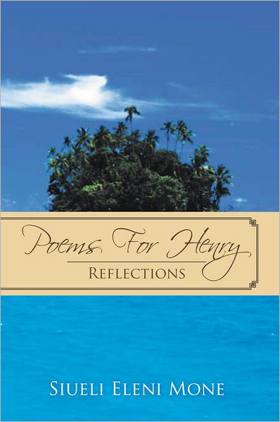 Poems For Henry: Reflections