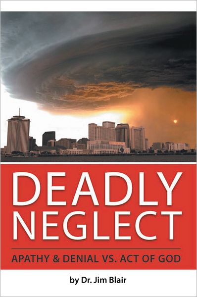 Deadly Neglect: Apathy & Denial VS. Act of God