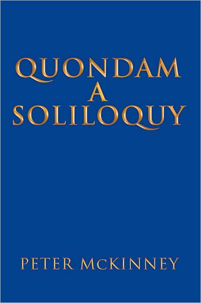 QUONDAM A SOLILOQUY
