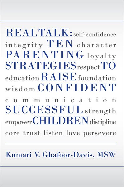 Real Talk: Ten Parenting Strategies to Raise Confident Successful Children