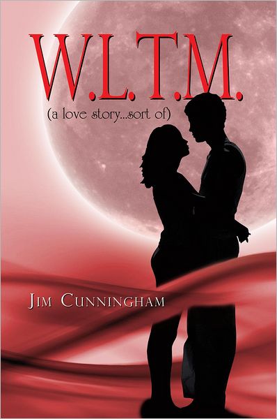 W.L.T.M.: (a love story...sort of)