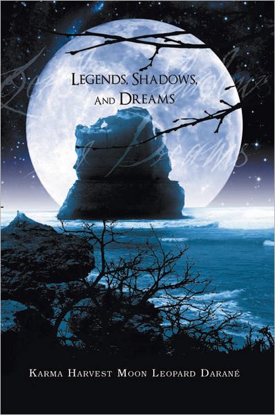 Legends, Shadows And Dreams