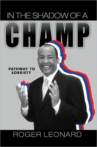 In the Shadow Of A Champ: Pathway To Sobriety