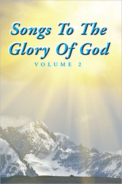 Songs To The Glory Of God Volume II