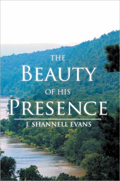 The Beauty Of His Presence