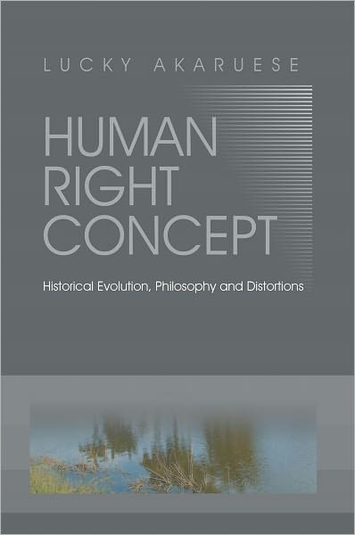Human Right Concept: Historical Evolution, Philosophy and Distortions
