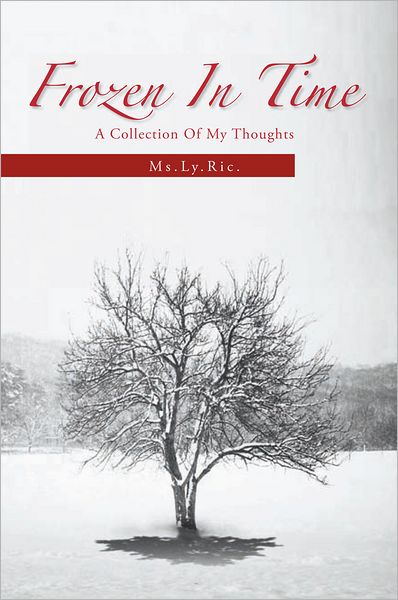 Frozen In Time: A Collection Of My Thoughts