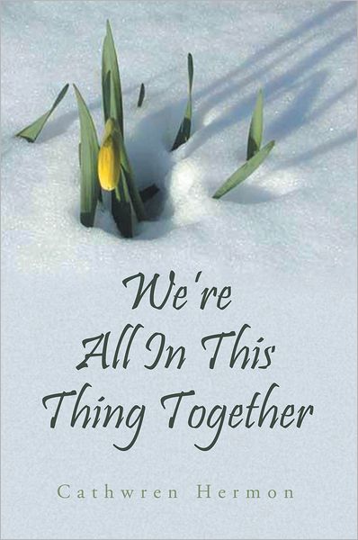 We're All In This Thing Together