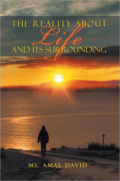 The Reality About Life And Its Surrounding
