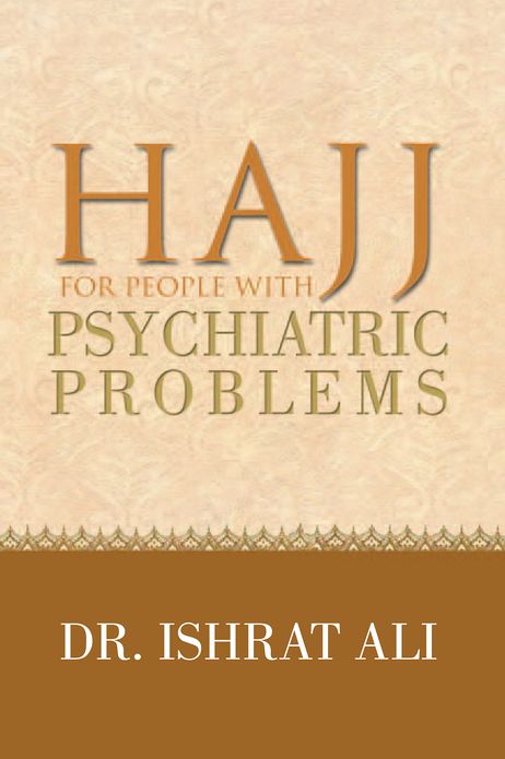 HAJJ for PEOPLE WITH PSYCHIATRIC PROBLEMS