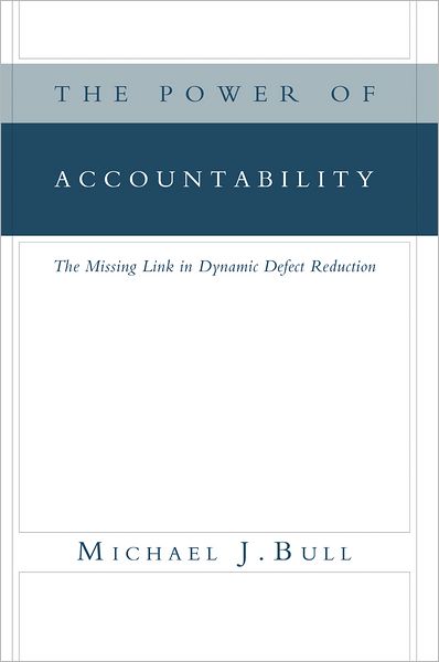 The Power of Accountability: The Missing Link in Dynamic Defect Reduction