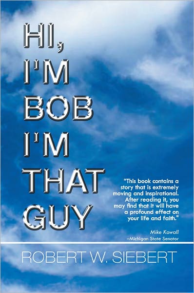 Hi, I'm Bob I'm That Guy