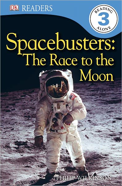 Spacebusters: The Race to the Moon (DK Readers Level 3 Series)