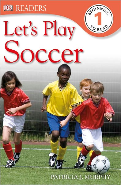 Let's Play Soccer (DK Readers Level 1 Series)