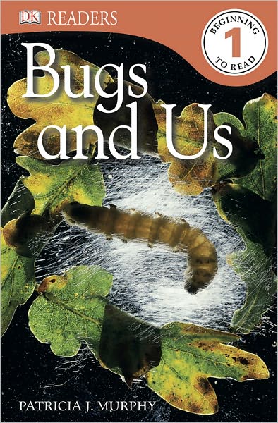 Bugs and Us (DK Readers Level 1 Series)