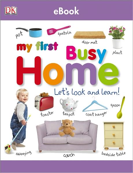 My First Busy Home: Let's Look and Learn!