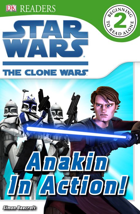 Star Wars: The Clone Wars: Anakin in Action! (DK Readers Level 2 Series)