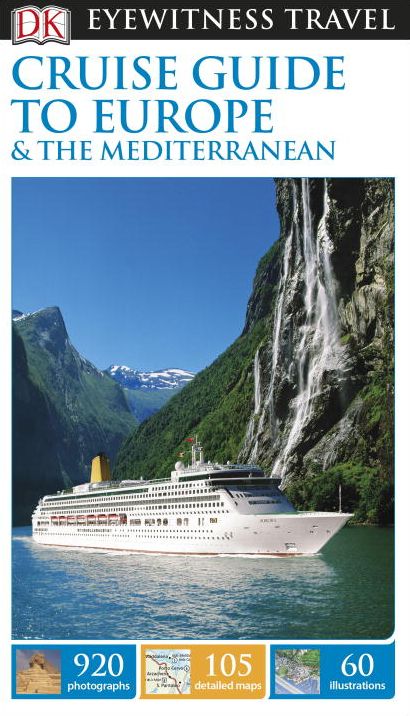 DK Eyewitness Travel Guide: Cruise Guide to Europe and the Mediterranean