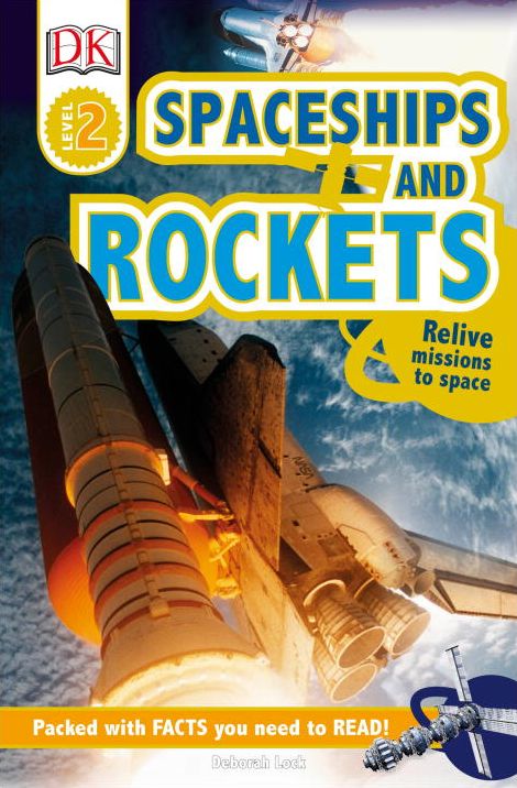 DK Readers L2: Spaceships and Rockets: Relive Missions to Space