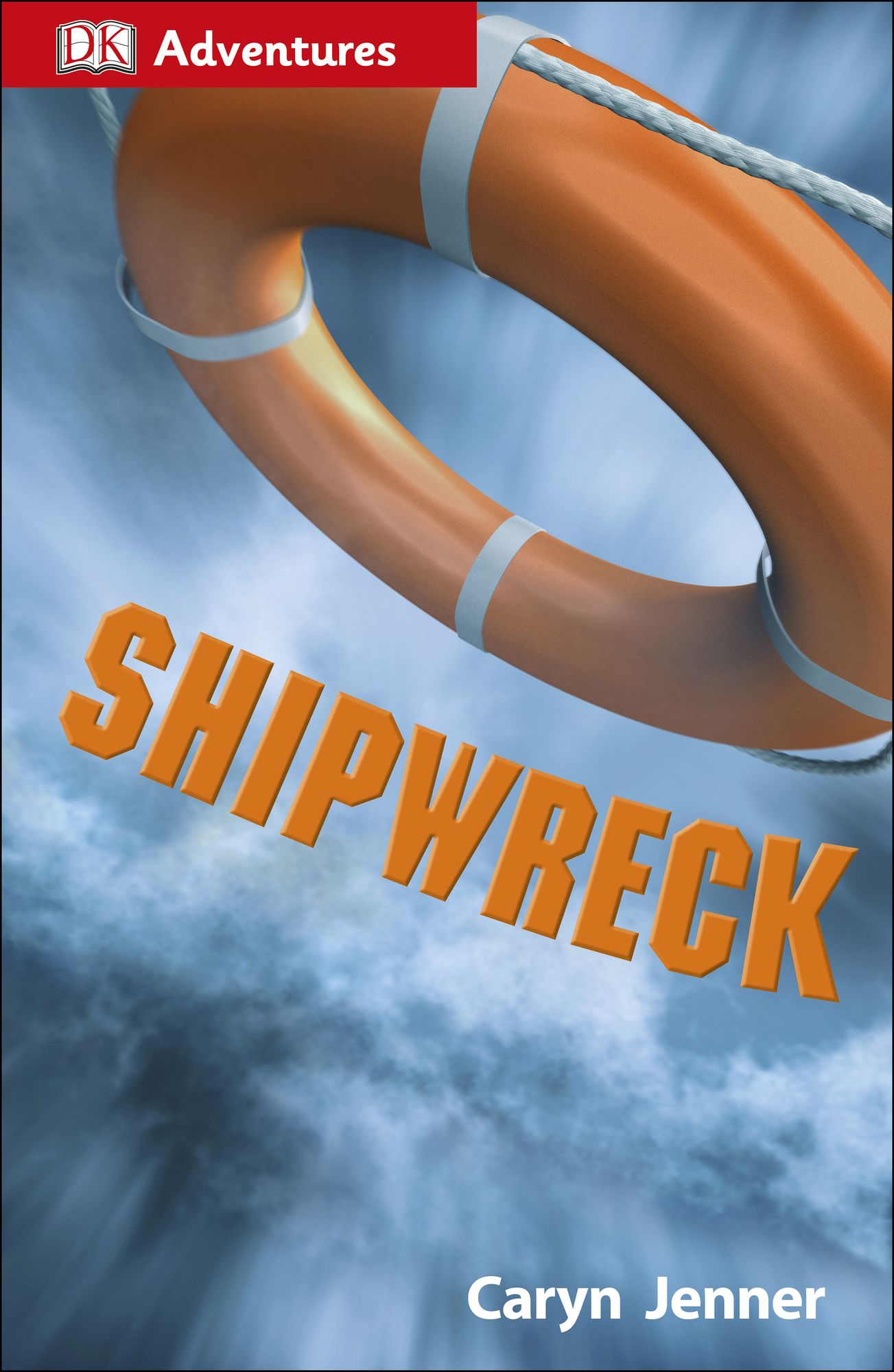 DK Adventures: Shipwreck: Surviving the Storm