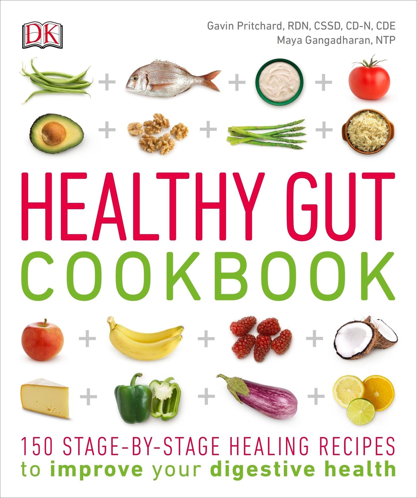 Healthy Gut Cookbook: 150 Stage-By-Stage Healing Recipes to improve your digestive health