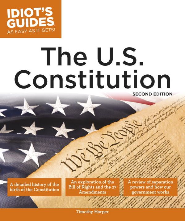 Idiot's Guides: The U.S. Constitution, 2E