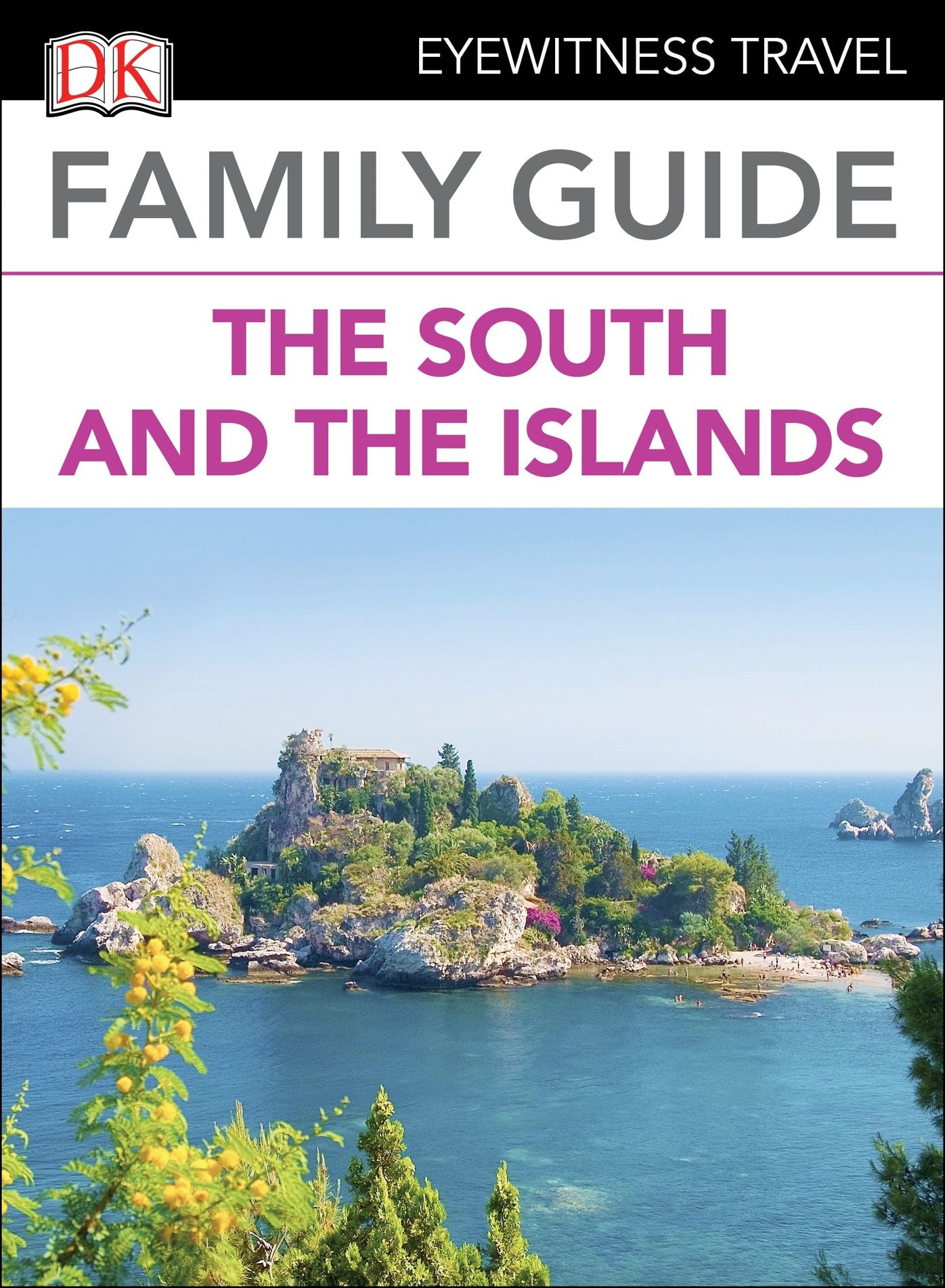 Family Guide Italy the South and the Islands