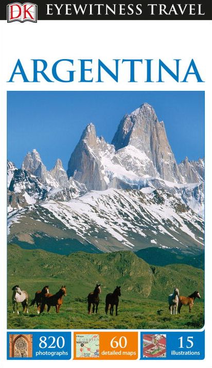 DK Eyewitness Travel Guide: Argentina