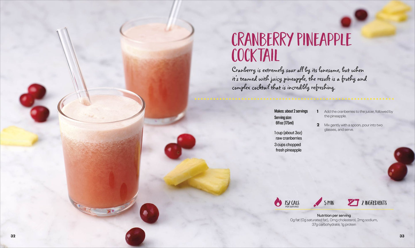 Healthy, Quick & Easy Juicing: 100 No-Fuss Recipes Under 300 Calories You Can Make with 5 Ingredients or Less