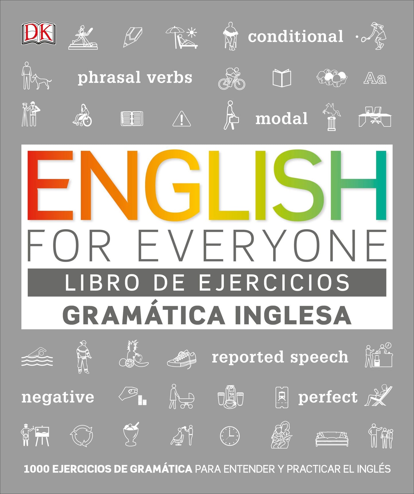 English For Everyone Gramatica Inglesa. El libro de ejercicios: Mas de 1.000 ejercicios para entender y practicar el ingles