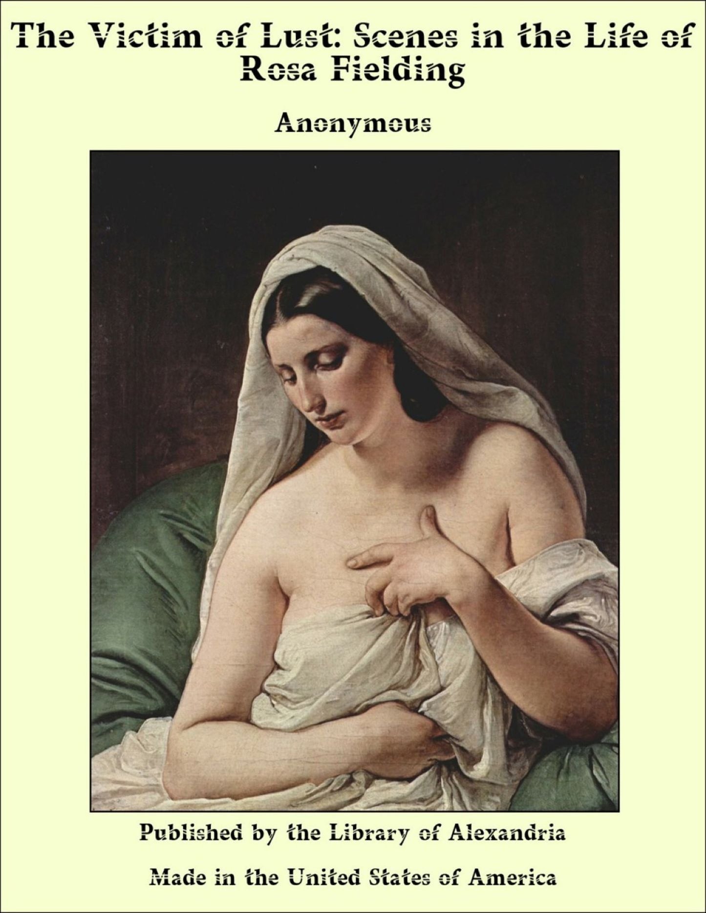 The Victim of Lust: Scenes in the Life of Rosa Fielding